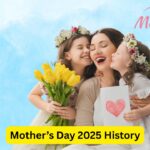 Mother’s Day 2025 History