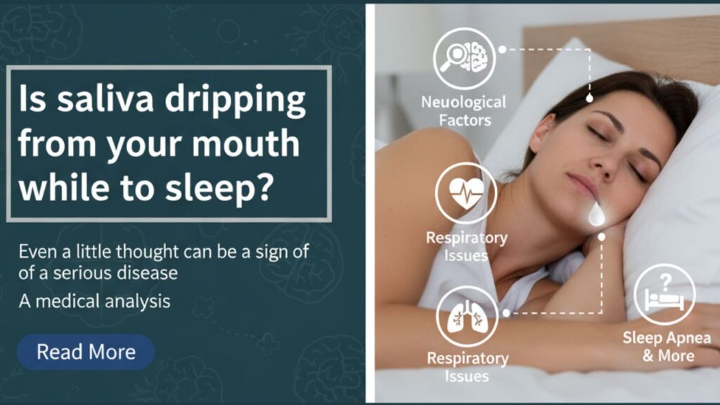 ঘুমের মধ্যে মুখ থেকে লালা ঝরে? সামান্য ভাবলেও হতে পারে মারাত্মক রোগের লক্ষণ